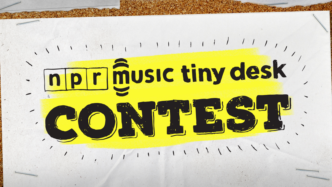 The Tiny Desk Contest Is Back!